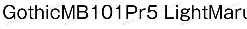 GothicMB101Pr5 LightMaruFoPro Regul字体转换
